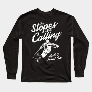 The Slopes Are Calling Long Sleeve T-Shirt